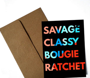Savage Classy Bougie Ratchet Card